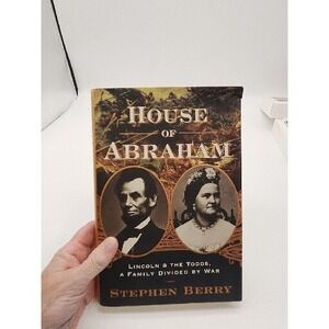 House Of Abraham. Lincoln & The Todd's, A Family‎ Divided By War
